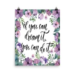 Poster Wall Art Portrait Print - If You Can Dream It You Can Do It - Watercolor Lilac Purple Flowers