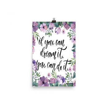 Poster Wall Art Portrait Print - If You Can Dream It You Can Do It - Watercolor Lilac Purple Flowers