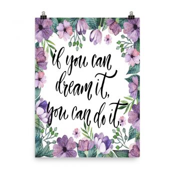 Poster Wall Art Portrait Print - If You Can Dream It You Can Do It - Watercolor Lilac Purple Flowers