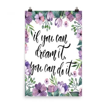 Poster Wall Art Portrait Print - If You Can Dream It You Can Do It - Watercolor Lilac Purple Flowers