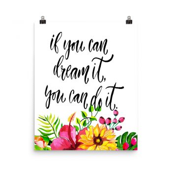 Poster Wall Art Portrait Print - If You Can Dream It You Can Do It - Watercolor Yellow Pink Hibiscus Flowers