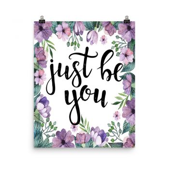 Poster Wall Art Portrait Print - Just be You - Watercolor Lilac Purple Flowers