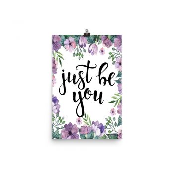 Poster Wall Art Portrait Print - Just be You - Watercolor Lilac Purple Flowers