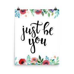 Poster Wall Art Portrait Print - Just be You - Watercolor Red Rose Pink Flowers Green Blue Leaves