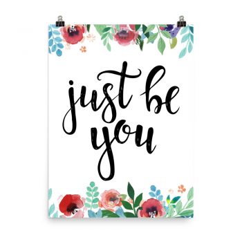 Poster Wall Art Portrait Print - Just be You - Watercolor Red Rose Pink Flowers Green Blue Leaves