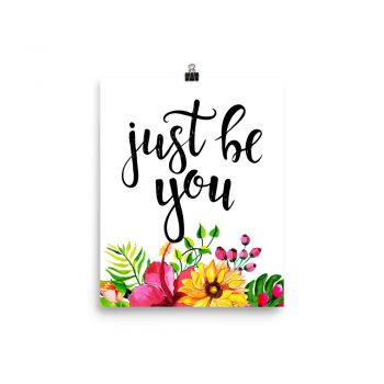 Poster Wall Art Portrait Print - Just Be You - Watercolor Yellow Pink Hibiscus Flowers