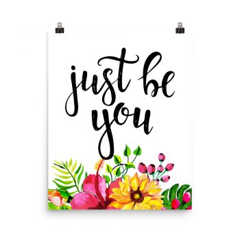 Poster Wall Art Portrait Print - Just Be You - Watercolor Yellow Pink Hibiscus Flowers