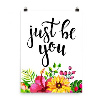 Poster Wall Art Portrait Print - Just Be You - Watercolor Yellow Pink Hibiscus Flowers