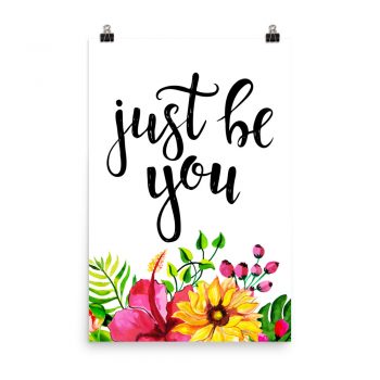 Poster Wall Art Portrait Print - Just Be You - Watercolor Yellow Pink Hibiscus Flowers