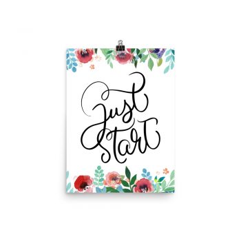 Poster Wall Art Portrait Print - Just Start - Watercolor Red Rose Pink Flowers Green Blue Leaves