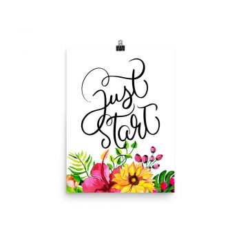 Poster Wall Art Portrait Print - Just Start - Watercolor Yellow Pink Hibiscus Flowers