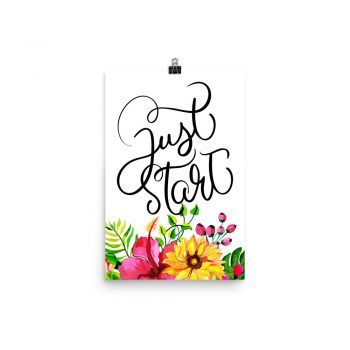 Poster Wall Art Portrait Print - Just Start - Watercolor Yellow Pink Hibiscus Flowers