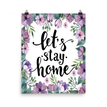 Poster Wall Art Portrait Print - Let's Stay Home - Watercolor Lilac Purple Flowers