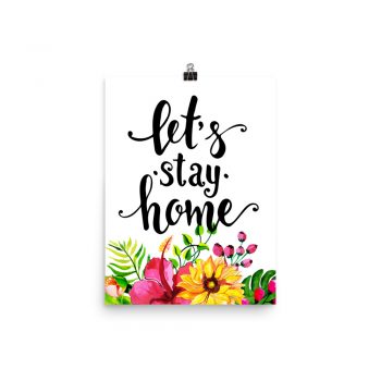 Poster Wall Art Portrait Print - Let's Stay Home - Watercolor Yellow Pink Hibiscus Flowers