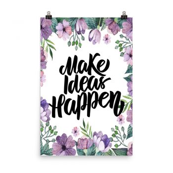 Poster Wall Art Portrait Print - Make Ideas Happen - Watercolor Lilac Purple Flowers