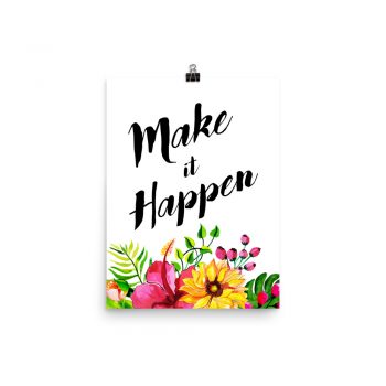 Poster Wall Art Portrait Print - Make it Happen - Watercolor Yellow Pink Hibiscus Flowers