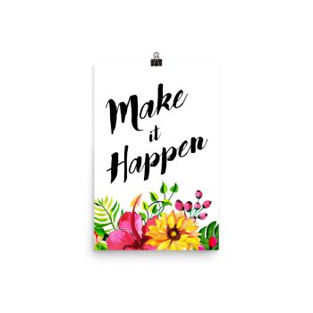 Poster Wall Art Portrait Print - Make it Happen - Watercolor Yellow Pink Hibiscus Flowers