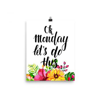 Poster Wall Art Portrait Print - Ok Monday Let's Do This - Watercolor Yellow Pink Hibiscus Flowers