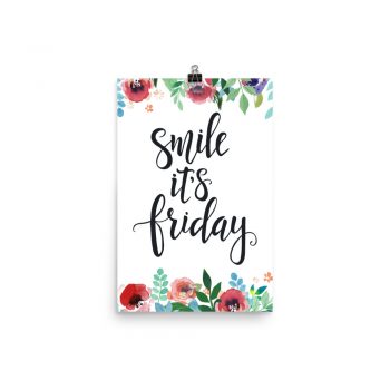 Poster Wall Art Portrait Print - Smile it's Friday - Watercolor Red Rose Pink Flowers Green Blue Leaves