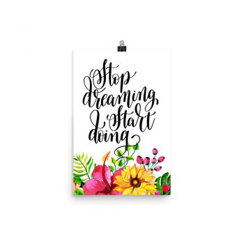 Poster Wall Art Portrait Print - Stop Dreaming Start Doing - Watercolor Yellow Pink Hibiscus Flowers