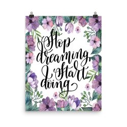 Poster Wall Art Portrait Print - Stop Dreamsing Start Doing - Watercolor Lilac Purple Flowers