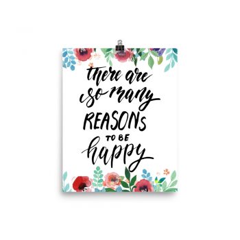 Poster Wall Art Portrait Print - There are so Many Reasons to be Happy - Watercolor Red Rose Pink Flowers Green Blue Leaves