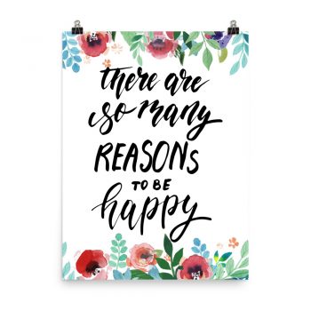 Poster Wall Art Portrait Print - There are so Many Reasons to be Happy - Watercolor Red Rose Pink Flowers Green Blue Leaves