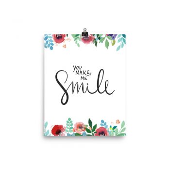 Poster Wall Art Portrait Print - You Make Me Smile - Watercolor Red Rose Pink Flowers Green Blue Leaves