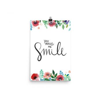 Poster Wall Art Portrait Print - You Make Me Smile - Watercolor Red Rose Pink Flowers Green Blue Leaves