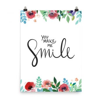 Poster Wall Art Portrait Print - You Make Me Smile - Watercolor Red Rose Pink Flowers Green Blue Leaves