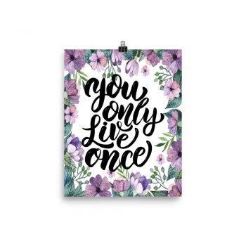 Poster Wall Art Portrait Print - You Only Live Once - Watercolor Lilac Purple Flowers