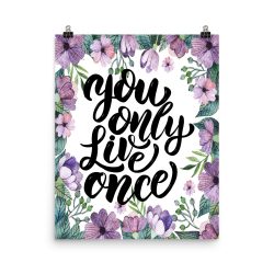 Poster Wall Art Portrait Print - You Only Live Once - Watercolor Lilac Purple Flowers