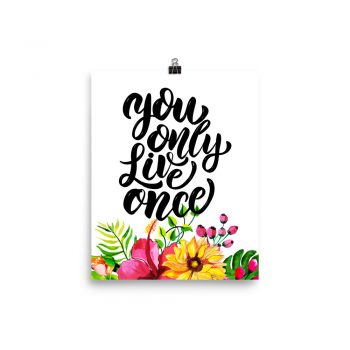 Poster Wall Art Portrait Print - You Only Live Once - Watercolor Yellow Pink Hibiscus Flowers