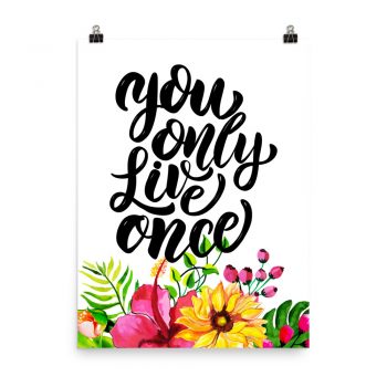 Poster Wall Art Portrait Print - You Only Live Once - Watercolor Yellow Pink Hibiscus Flowers