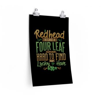 Wall Art Posters Prints - A Redhead is Like a Four Leaf Clover, Hard to Find