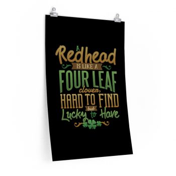 Wall Art Posters Prints - A Redhead is Like a Four Leaf Clover, Hard to Find