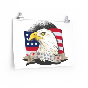 Wall Art Posters Prints - American Patriot Eagle The Red White and Blue Does