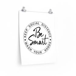 Wall Art Posters Prints - Be Smart Keep Social Distance Wash Your Hands