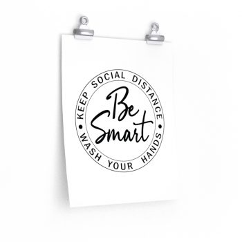 Wall Art Posters Prints - Be Smart Keep Social Distance Wash Your Hands