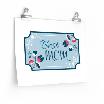 Wall Art Posters Prints - Best Mom Blue White Pink Flowers