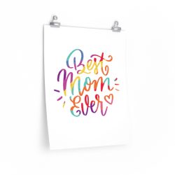 Wall Art Posters Prints - Best Mom Ever Colorful