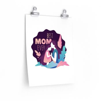 Wall Art Posters Prints - Best Mom Ever Mother’s Day