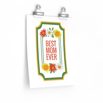 Wall Art Posters Prints - Best Mom Ever Red White Yellow Flowers