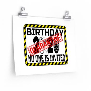 Wall Art Posters Prints - Birthday Quarantine No One is Invited