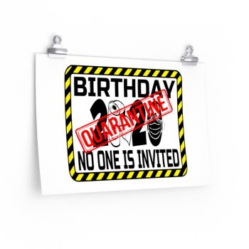 Wall Art Posters Prints - Birthday Quarantine No One is Invited