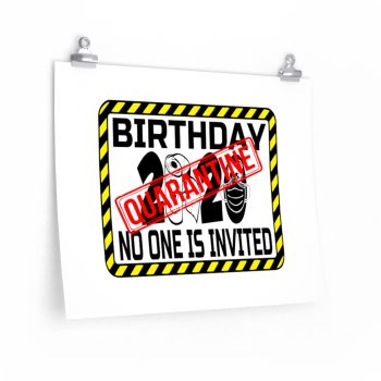 Wall Art Posters Prints - Birthday Quarantine No One is Invited