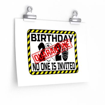 Wall Art Posters Prints - Birthday Quarantine No One is Invited