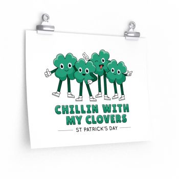 Wall Art Posters Prints - Chillin With My Clovers St Patrick's Day