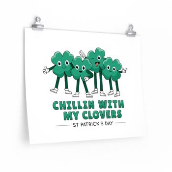 Wall Art Posters Prints - Chillin With My Clovers St Patrick's Day