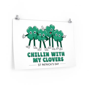 Wall Art Posters Prints - Chillin With My Clovers St Patrick's Day